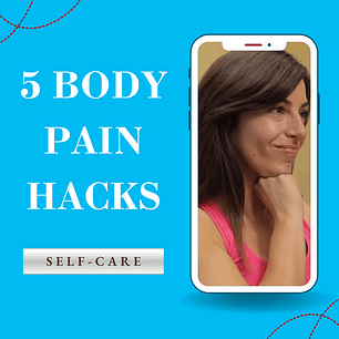 5 body pain hacks